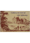Cookery and Cures of Old Kilkenny
