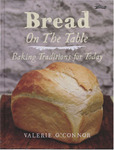 Bread on the Table by Valerie O'Connor